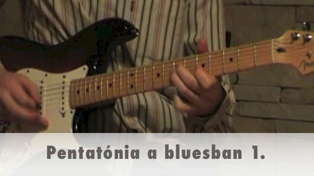 Pentatónia a bluesban 1.